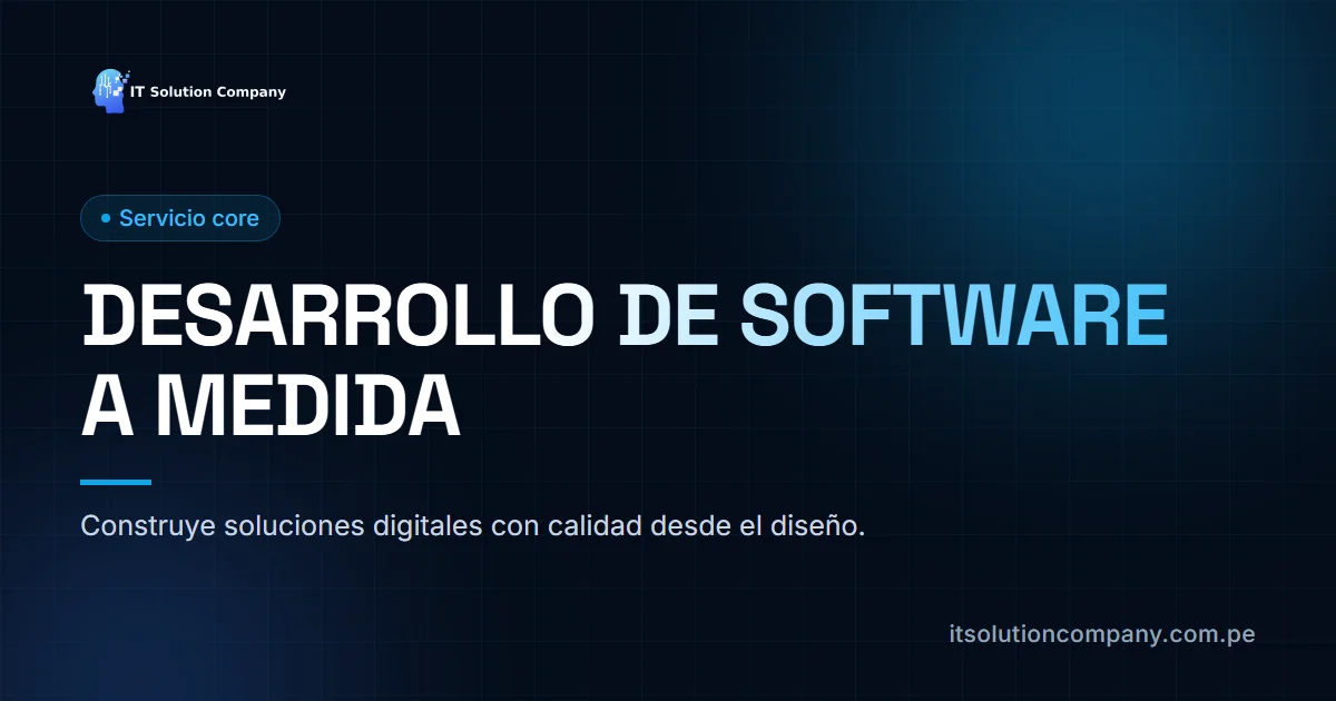 Desarrollo de Software a Medida | IT Solution Company | IT Solution Company